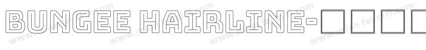 Bungee Hairline字体转换